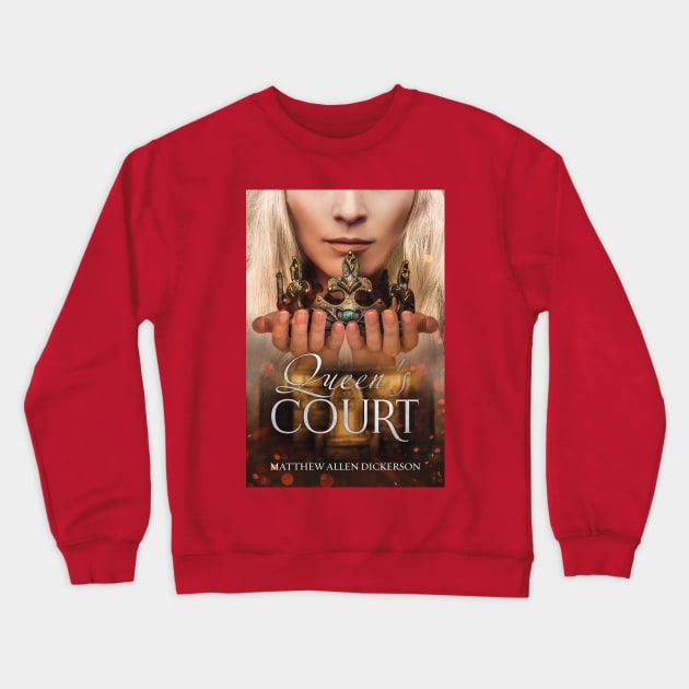 Queen's Court Crewneck Sweatshirt by Tagonist Knights Publishing